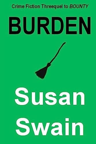 Burden Crime Fiction Threequel to Bounty