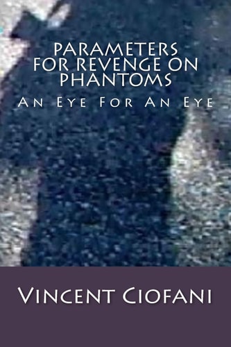 Parameters For Revenge On Phantoms An Eye For An Eye