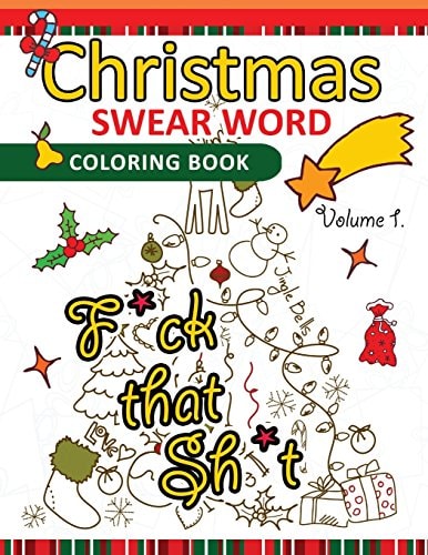 Christmas Swear Word Coloring Book Vol. 1 A Relaxation Coloring Book for Adults Flowers, Animals and Mandala Pattern