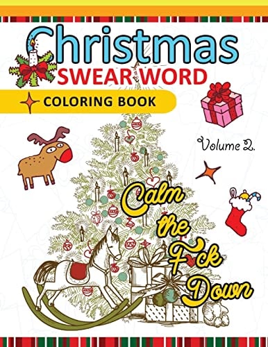 Christmas Swear Word Coloring Book Vol. 2 A Relaxation Coloring Book for Adults Flowers, Animals and Mandala Pattern