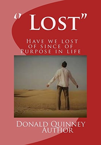 '' Lost'' '' Have We Lost Of Since Of Purpose In Life''