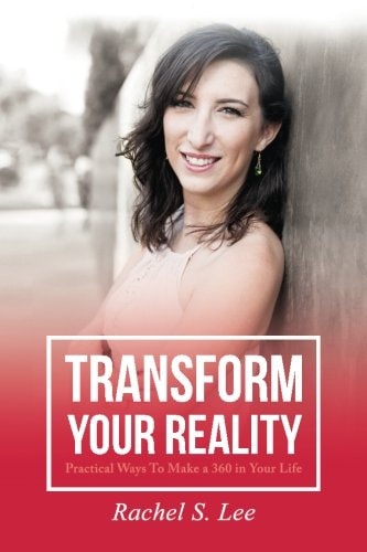 Transform Your Reality Practical Ways To Make a 360 In Your Life