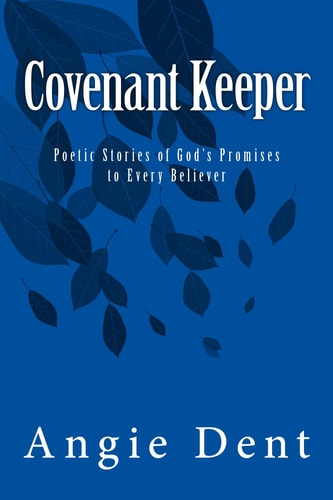 Covenant Keeper Poetic Stories of God's Promises to Every Believer