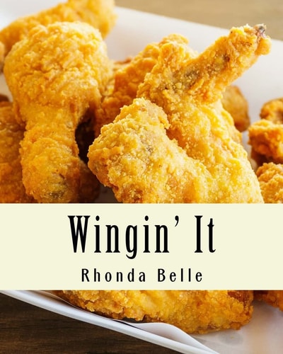 Wingin' It 60 #Delish Recipes for Great Tasting Wings