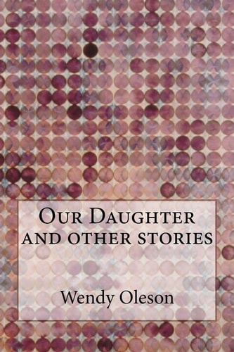 Our Daughter and Other Stories