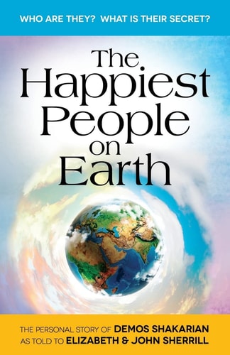 The Happiest People on Earth The Long Awaited Personal Story of Demos Shakarian