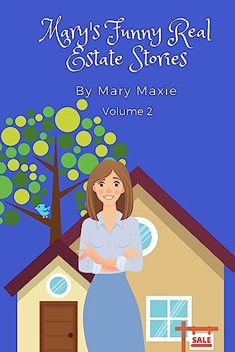 Mary's Funny Real Estate Stories Volume 2