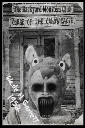 The Curse of the Canowicakte A Horror Story for Young Readers and the Young at Heart