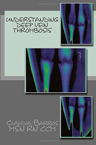 Understanding Deep Vein Thrombosis