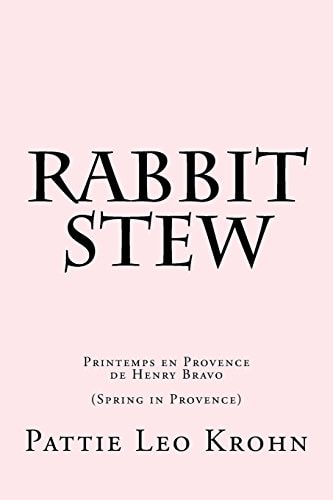 Rabbit Stew Printemps en Provence de Henry Bravo