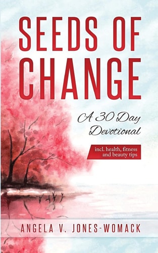 Seeds Of Change A 30 Day Devotional