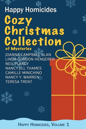 Cozy Christmas Collection of Mysteries Happy Homicides, Volume 1