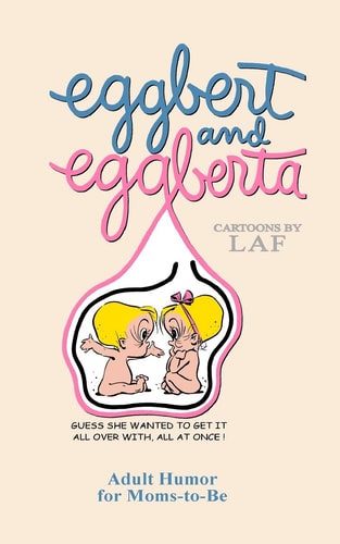 Eggbert and Eggberta From the Original Published In 1961