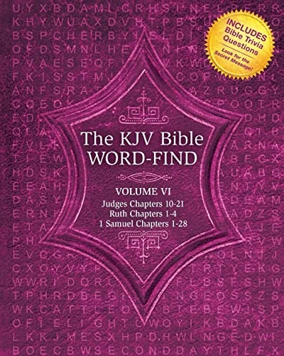 The KJV Bible Word-Find Volume 6, Judges Chapters 10-21, Ruth Chapters 1-4, 1 Samuel Chapters 1-28