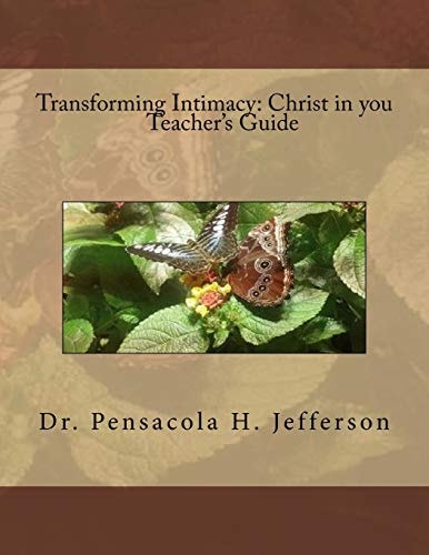 Transforming Intimacy Christ in You Teacher's Guide