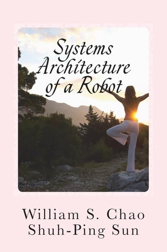 Systems Architecture of a Robot It's Never Too Early to Teach Kids about the SBC Architecture