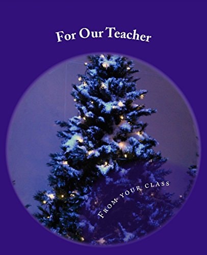 For Our Teacher - from Your Class