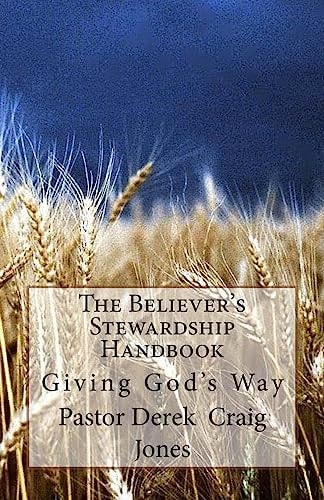 The Believer's Stewardship Handbook Giving God's Way