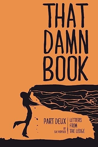 That Damn Book Letters From The Ledge Part Deux