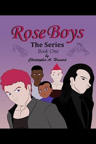 Rose Boys The Series: Book One