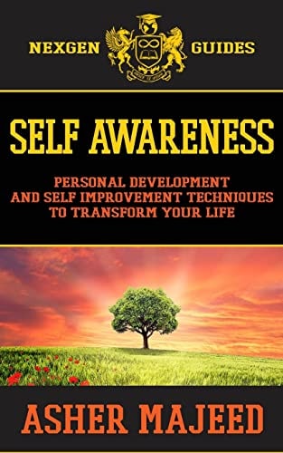 Self Awareness Personal Development and Self Improvement Techniques to Transform Your Life