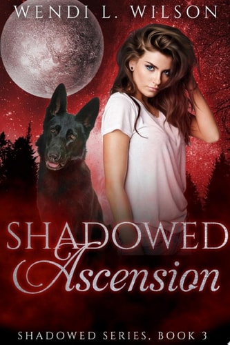 Shadowed Ascension Shadowed Series Book 3