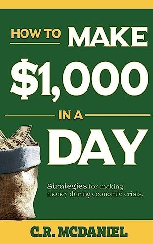 How to Make $1,000 in a Day (How to Books That Really Work)