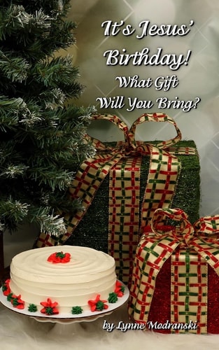 It's Jesus Birthday! What Gift Will You Bring?