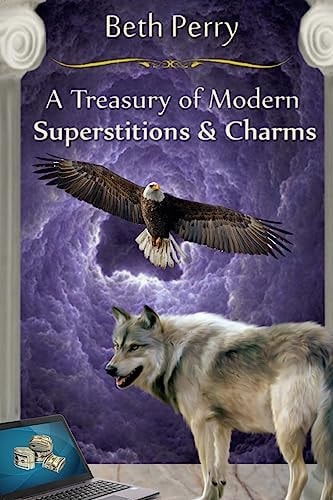 A Treasury Of Modern Superstitions And Charms