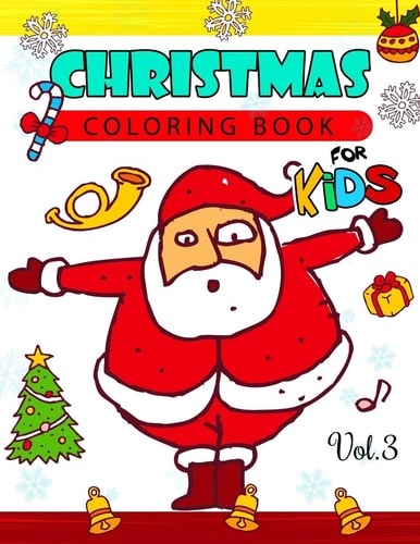 Christmas Coloring Books for Kids Vol. 3 (Jumbo Coloring Book)