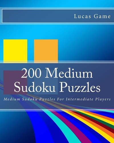 200 Medium Sudoku Puzzles Medium Sudoku Puzzles For Intermediate Players