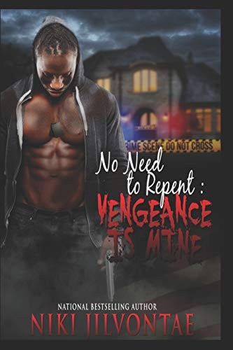 No Need to Repent Vengeance Is Mine