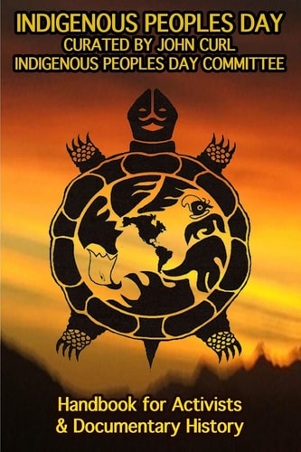 Indigenous Peoples Day A Handbook for Activists & Documentary History
