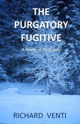 The Purgatory Fugitive A Novel of Suspense