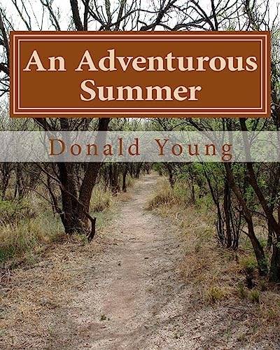 An Adventurous Summer The Story of a Young Family's Search for Happiness and a Different Lifestyle