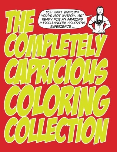 The Completely Capricious Coloring Collection