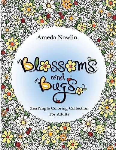 Blossoms and Bugs ZenTangle Coloring Book for Adults