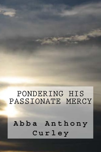 Pondering His Passionate Mercy
