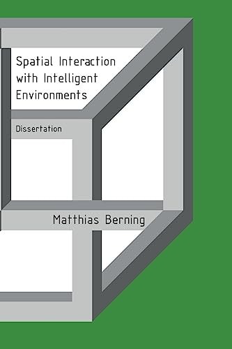 Spatial Interaction with Intelligent Environments Dissertation