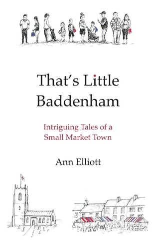 That's Little Baddenham Intriguing Tales of a Small Market Town