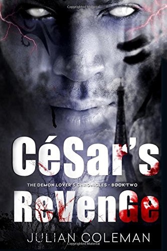 Cesar's Revenge The Demon Lover's Chronicles - Book 2: Cesar's Revenge: The Demon Lover's Chronicles - Book 2