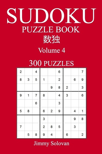 Easy 300 Sudoku Puzzle Book Volume 4