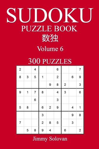 300 Sudoku Puzzle Book Volume 6 - Easy