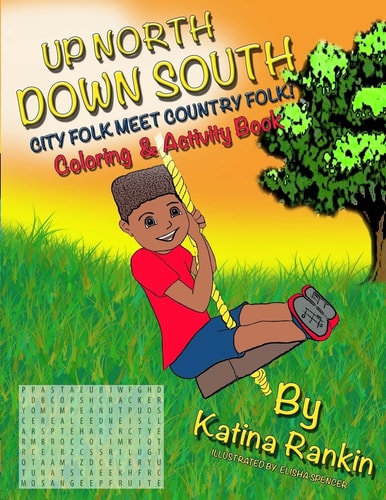 "Up North, Down South City Folk Meet Country Folk" Coloring and Activity Book