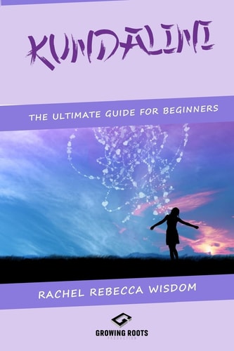 Kundalini The Ultimate Guide For Beginners
