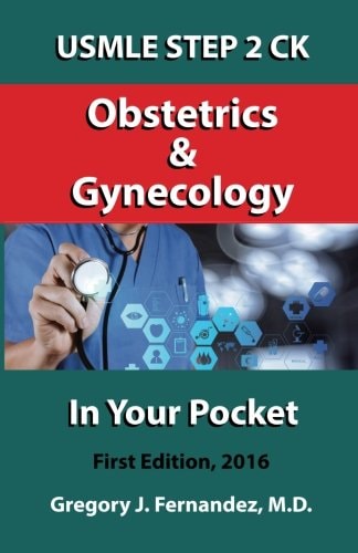USMLE STEP 2 CK Obstetrics and Gynecology In Your Pocket Obstetrics and Gynecology