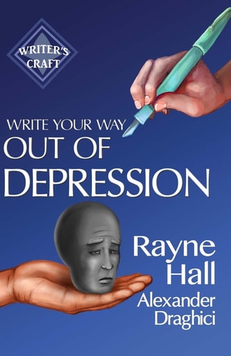 Write Your Way Out Of Depression Practical Self-Therapy For Creative Writers