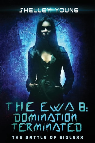 The EWA 8 Domination Terminated