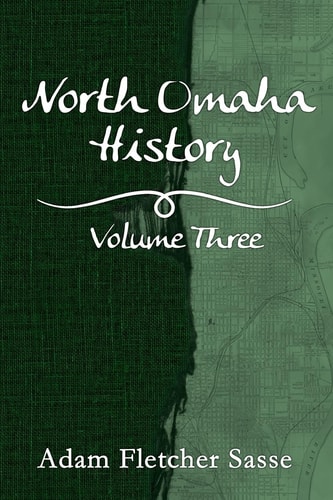 North Omaha History Volume Three