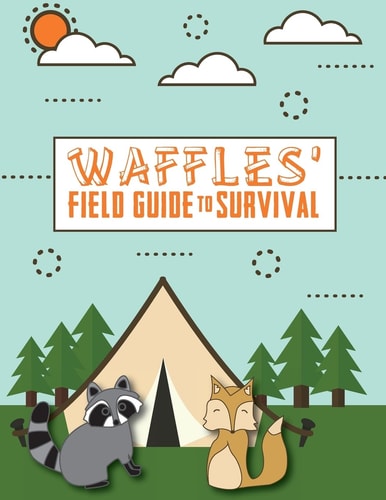 Waffles' Guide to Survival An Interactive Parent-Led Devotional on the Challenges of Separation